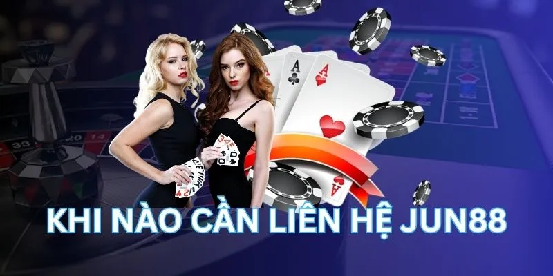 Liên hệ Jun88 để được giải đáp mọi thắc mắt