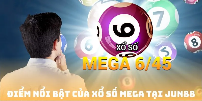 Điểm nổi bật của sảnh cược xổ số mega tại nhà cái