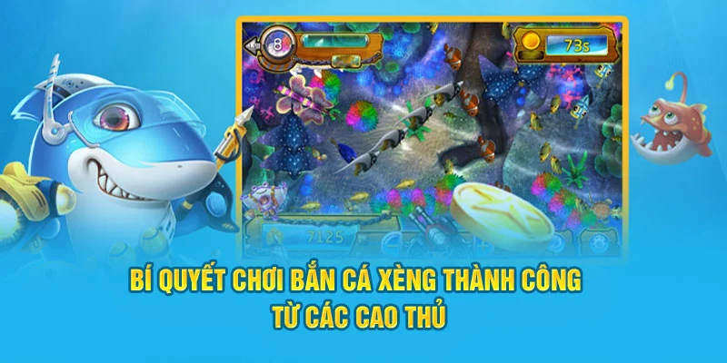 Bí quyết chơi bắn cá xèng thành công từ cao thủ